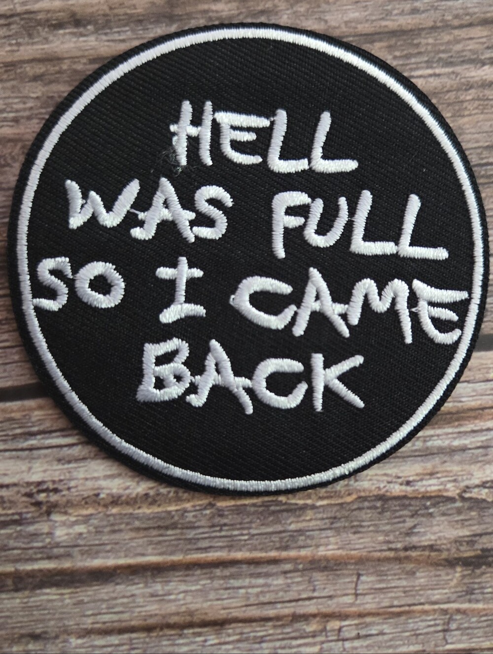 Hell Was Full So I Came Back Funny Vintage Biker Embroidered Iron on Patch
